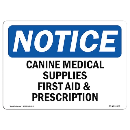 Signmission OSHA , 3.5" Height, Canine Medical Supplies First Aid & Prescription Sign, 5" X 3.5", Landscape OS-NS-D-35-L-10422